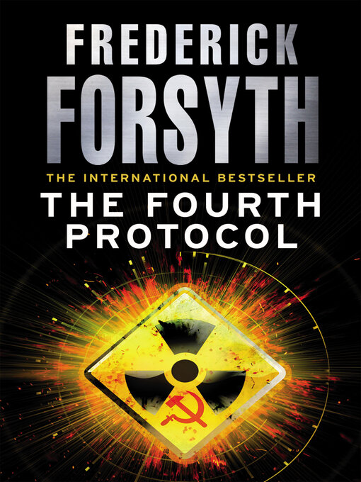 Title details for The Fourth Protocol by Frederick Forsyth - Wait list